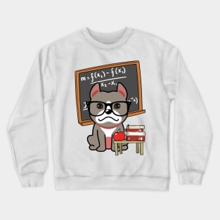 Funny gray dog is teaching Crewneck Sweatshirt